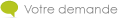  Votre demande